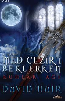 Med Cezir'i Beklerken - 1 Ruhlar Ağı