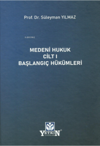 Medeni Hukuk Cilt 1 Başlangıç Hükümleri