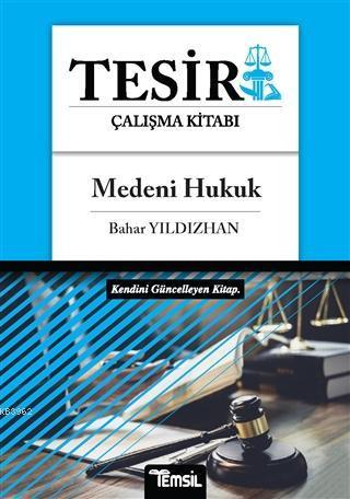 Medeni Hukuk - Tesir Çalışma Kitabı