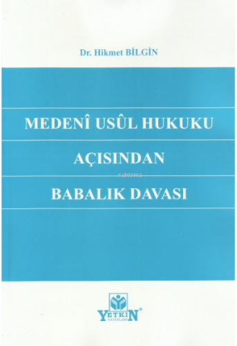 Medeni Usul Hukuku Açısından Babalık Davası