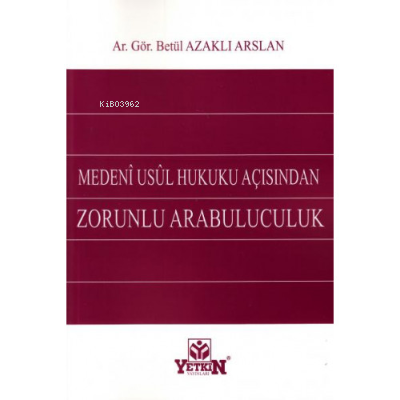 Medeni Usul Hukuku Açısından Zorunlu Arabuluculuk