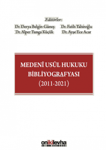 Medeni Usul Hukuku Bibliyografyası (2011-2021)