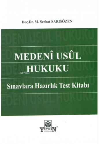 Medeni Usul Hukuku Sınavlara Hazırlık Test Kitabı