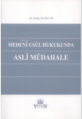 Medeni Usul Hukukunda Asli Müdahale