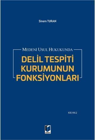 Medeni Usul Hukukunda Delil Tespiti Kurumunun Fonksiyonları