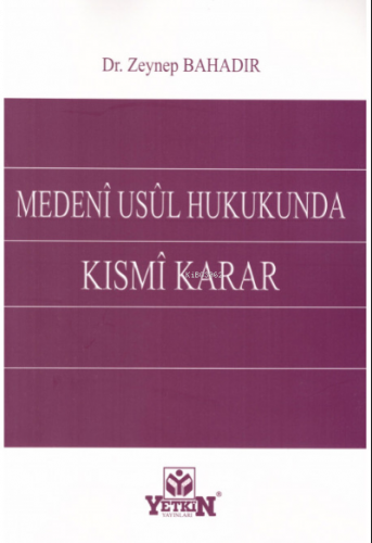 Medeni Usul Hukukunda Kısmi Karar