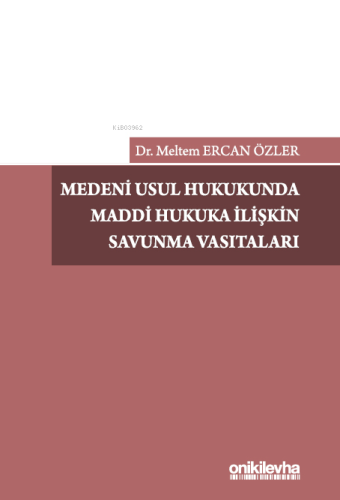 Medeni Usul Hukukunda Maddi Hukuka İlişkin Savunma Vasıtaları