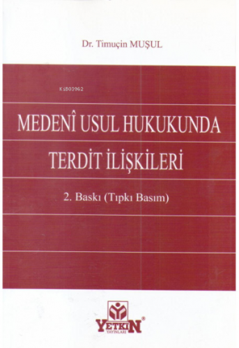 Medenî Usul Hukukunda Terdit İlişkileri