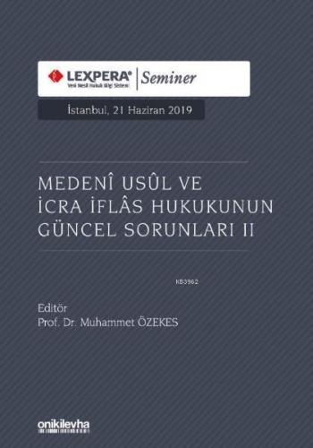 Medeni Usul ve İcra İflas Hukukunun Güncel Sorunları II