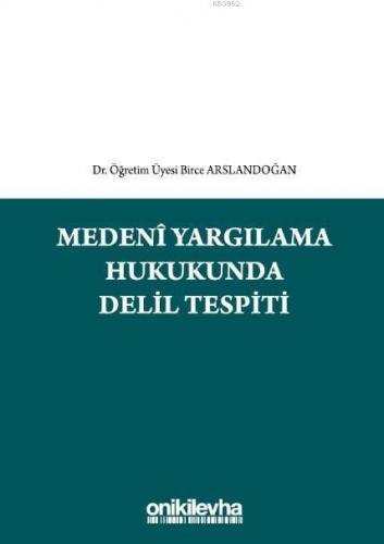 Medeni Yargılama Hukukunda Delil Tespiti