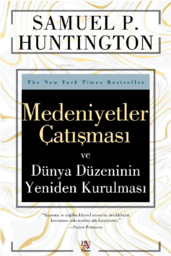 Medeniyetler Çatışması ve Dünya Düzeninin Yeniden Kurulması