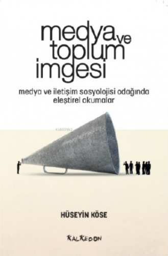 Medya ve Toplum İmgesi