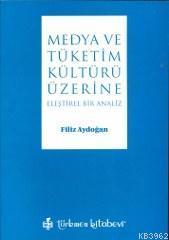 Medya ve Tüketim Kültürü Üzerine