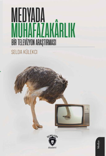 Medyada Muhafazakârlık Bir Televizyon Araştırması