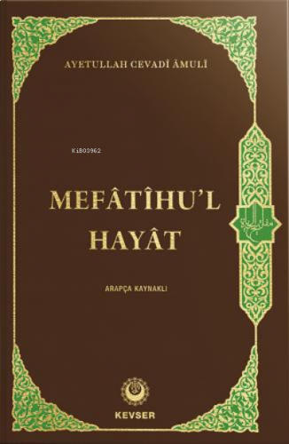 Mefâtîhu'l-Hayât (Arapça Kaynaklı)