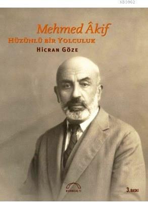 Mehmed Âkif Hüzünlü Bir Yolculuk