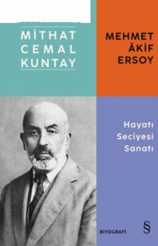 Mehmet Akif Ersoy Hayatı Seciyesi Sanatı