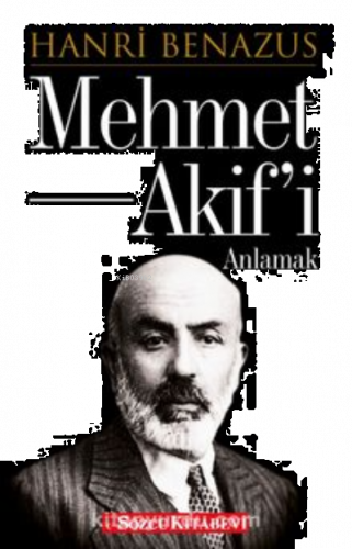 Mehmet Akif’i Anlamak