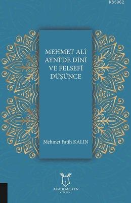 Mehmet Ali Ayni'de Dini ve Felsefi Düşünce