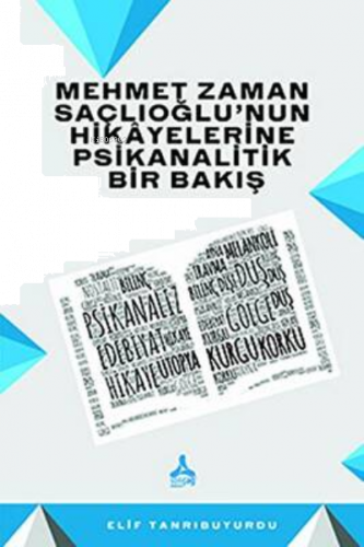 Mehmet Zaman Saçlıoğlu’nun Hikayelerine Psikanalitik Bir Bakış