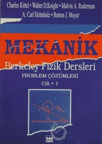 Mekanik;Berkeley Fizik Dersleri-Problem Çözümleri Cilt: 1