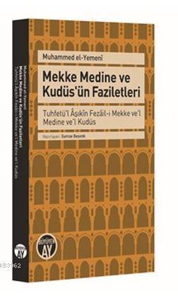 Mekke Medine ve Kudüs'ün Faziletleri