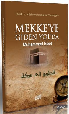 Mekke'ye Giden Yol'da Muhammed Esed