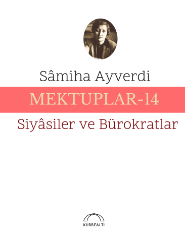 Mektuplar - 14;Siyâsiler ve Bürokratlar