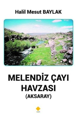 Melendiz Çayı Havzası - Aksaray