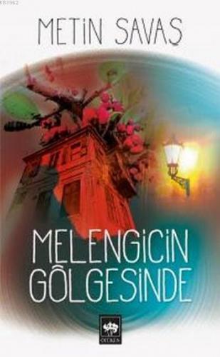 Melengicin Gölgesinde