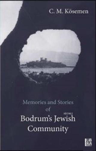 Memories and Stories of Bodrum's Jewish Community