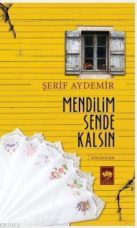 Mendilim Sende Kalsın