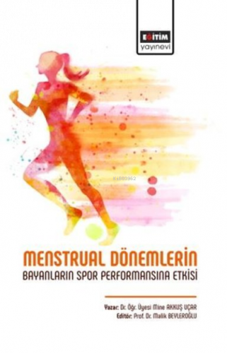 Menstrual Dönemlerin Bayanların Spor Performansına Etkisi