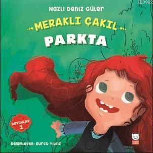 Meraklı Çakıl Parkta - Duygular Serisi 1