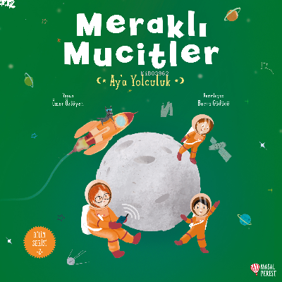 Meraklı Mucitler Ay’a Yolculuk