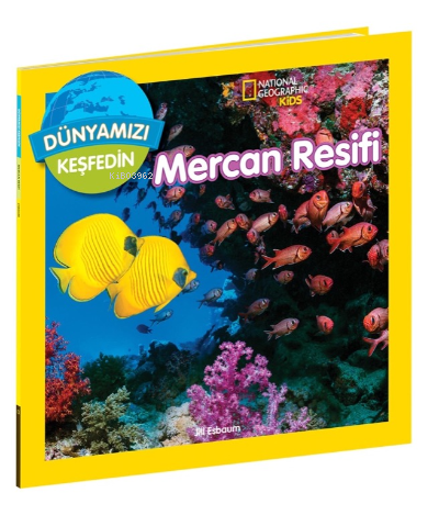 Mercan Resifi;National Geographic Kids Dünyamızı Keşfedin