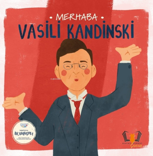 Merhaba Vasili Kandinski;Sanatçıyla İlk Buluşma