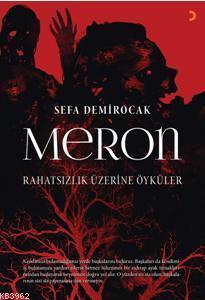 Meron, Rahatsızlık Üzerine Öyküler