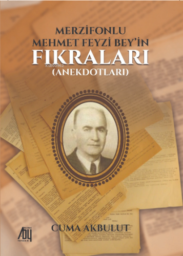 Merzifonlu Mehmet Feyzi Bey’in Fıkraları (Anekdotları)