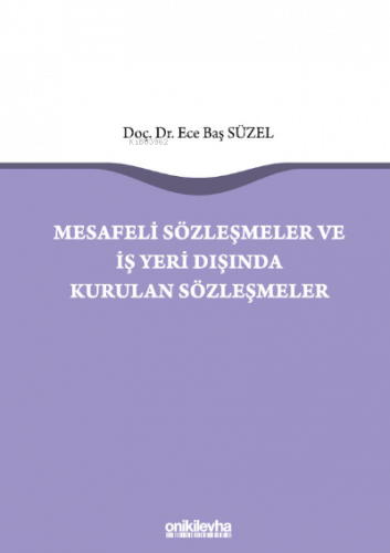 Mesafeli Sözleşmeler ve İş Yeri Dışında Kurulan Sözleşmeler