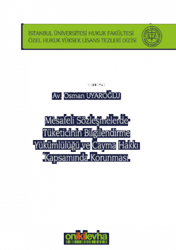 Mesafeli Sözleşmelerde Tüketicinin Bilgilendirme Yükümlülüğü ve Cayma 