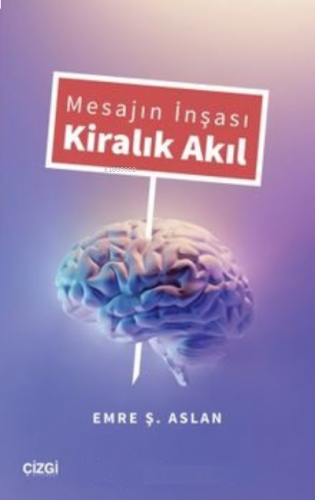 Mesajın İnşası Kiralık Akıl