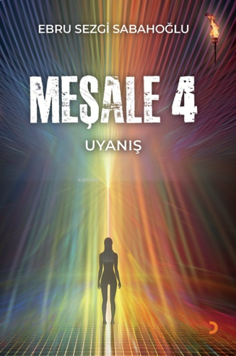 Meşale 4;Uyanış