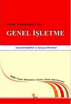 Meslek Yüksekokulları İçin Genel İşletme