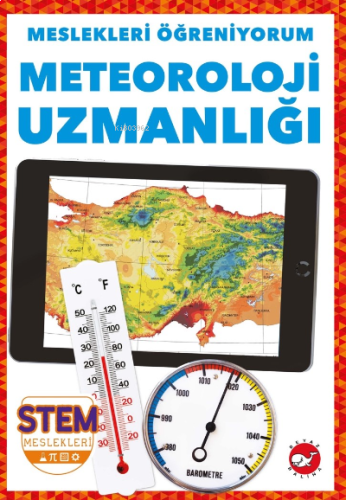 Meslekleri Öğreniyorum;Meteroloji Uzmanlığı Stem Meslekleri