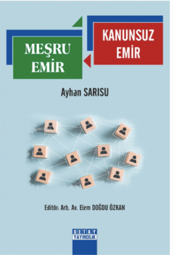 Meşru Emir- Kanunsuz Emir