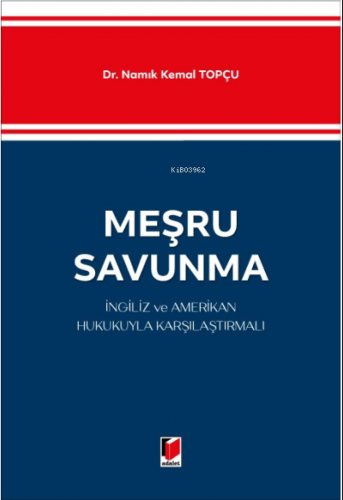 Meşru Savunma İngiliz ve Amerikan Hukukuyla Karşılaştırmalı