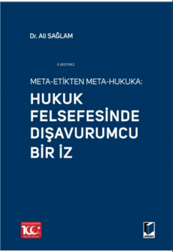 Meta-Etikten Meta Hukuka: Hukuk Felsefesinde Dışavurumcu Bir İz