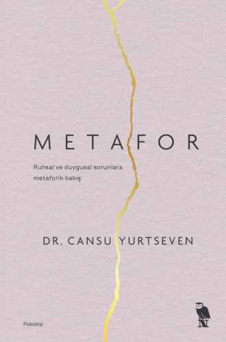 Metafor;Ruhsal ve Duygusal Sorunlara Metaforik Bakış