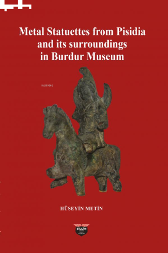 Metal Statuettes From Pisidia and its Surroundings in Burdur Museum